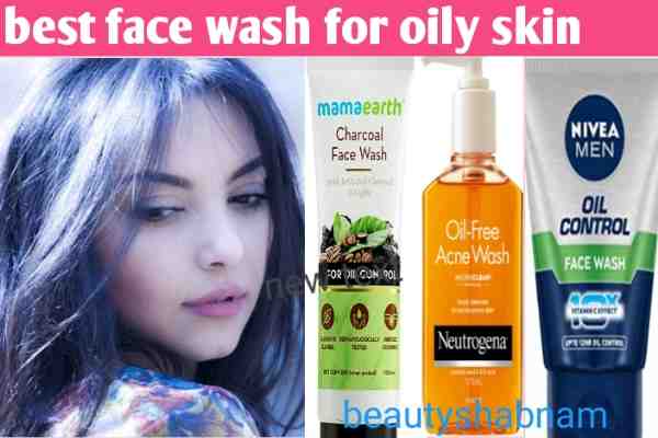 Best face wash for oily skin 