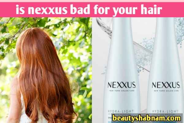 is nexxus bad for your hair